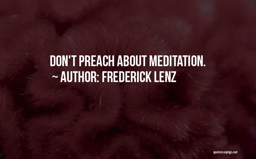 Buddhist Meditation Quotes By Frederick Lenz