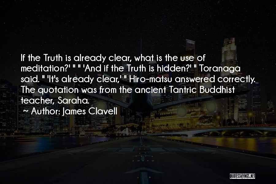 Buddhist Meditation Quotes By James Clavell