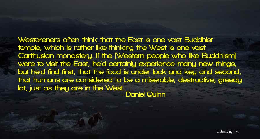 Buddhist Monastery Quotes By Daniel Quinn Buddhist Monastery Quotes By Daniel Quinn