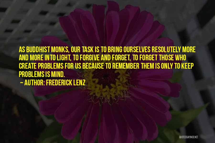 Buddhist Monks Quotes By Frederick Lenz