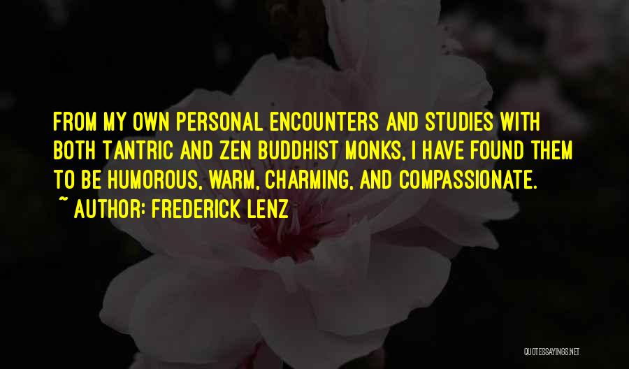 Buddhist Monks Quotes By Frederick Lenz