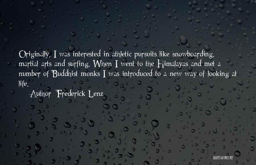 Buddhist Monks Quotes By Frederick Lenz