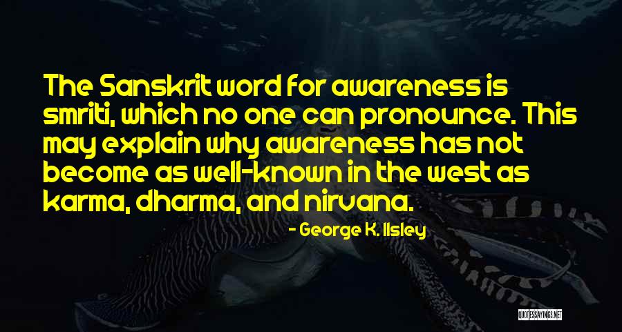 Buddhist Nirvana Quotes By George K. Ilsley Buddhist Nirvana Quotes By George K. Ilsley