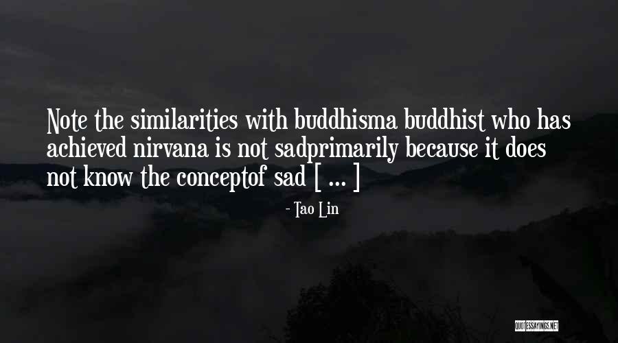 Buddhist Nirvana Quotes By Tao Lin Buddhist Nirvana Quotes By Tao Lin