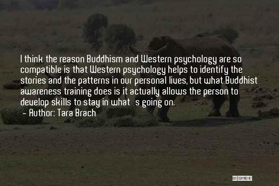 Buddhist Psychology Quotes By Tara Brach