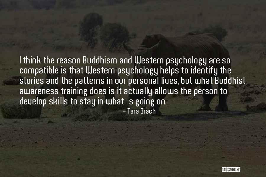 Buddhist Psychology Quotes By Tara Brach