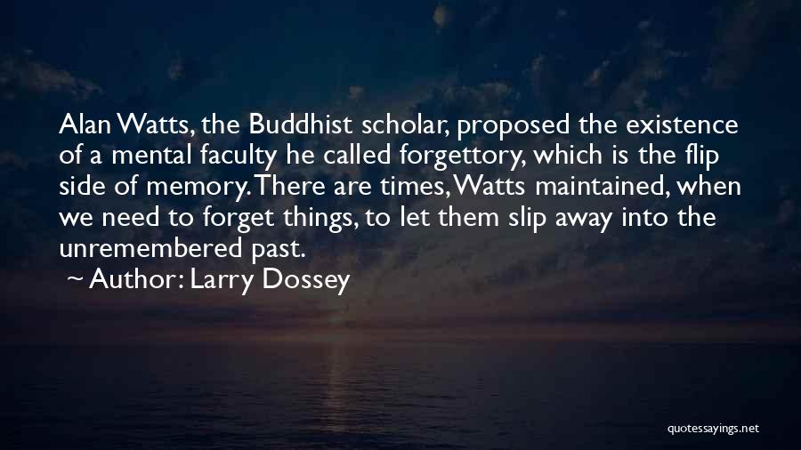 Buddhist Scholar Quotes By Larry Dossey