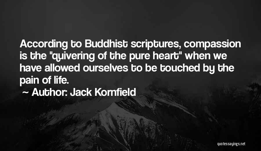 Buddhist Scriptures Quotes By Jack Kornfield