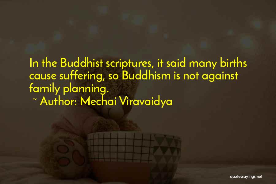 Buddhist Scriptures Quotes By Mechai Viravaidya