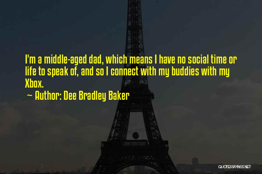 Buddies Quotes By Dee Bradley Baker