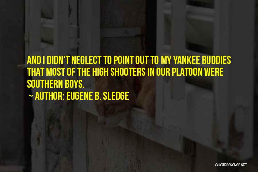 Buddies Quotes By Eugene B. Sledge