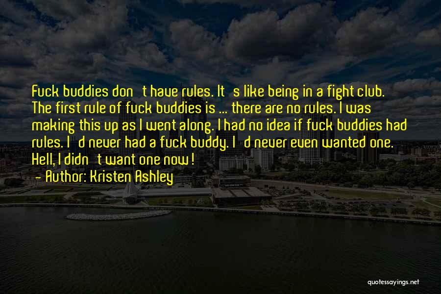 Buddies Quotes By Kristen Ashley