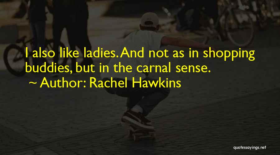 Buddies Quotes By Rachel Hawkins