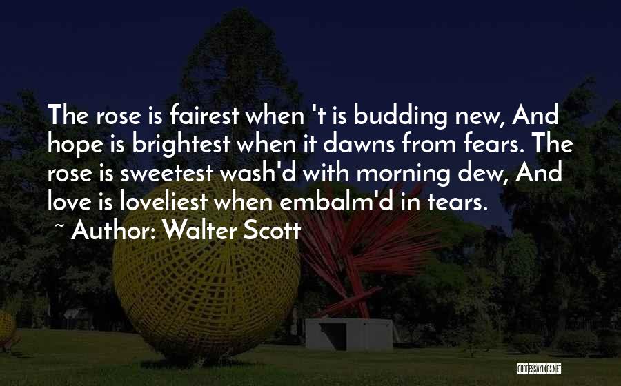 Budding Love Quotes By Walter Scott