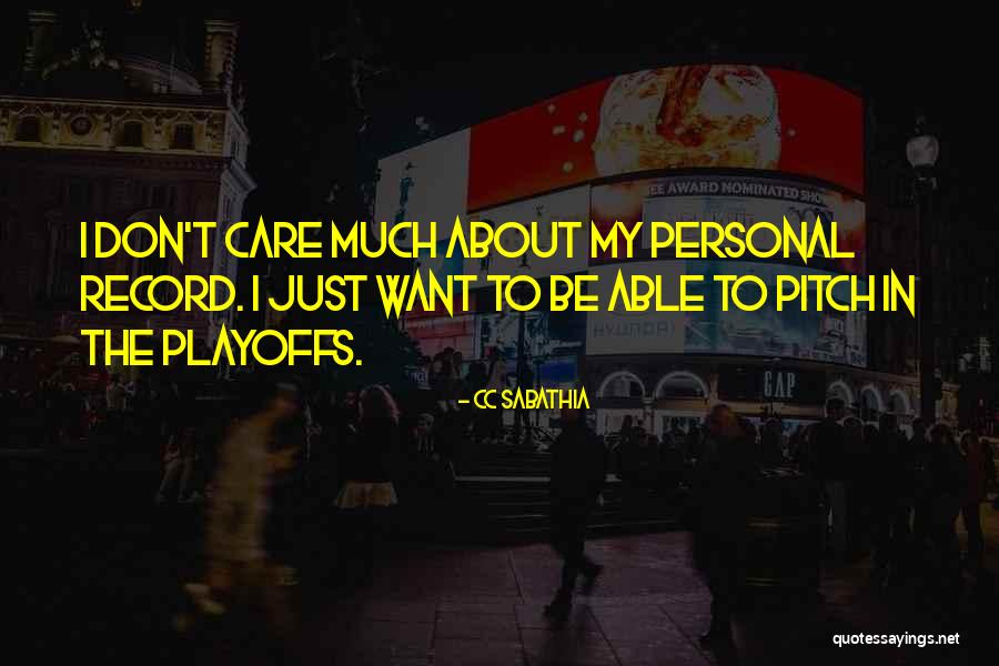 Buddug Humphreys Quotes By CC Sabathia Buddug Humphreys Quotes By CC Sabathia