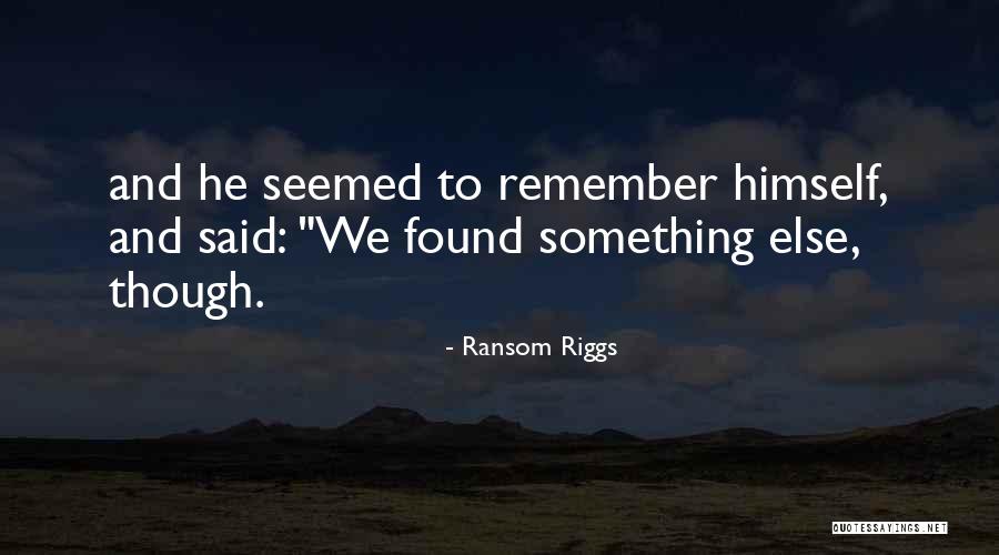 Buddug Humphreys Quotes By Ransom Riggs Buddug Humphreys Quotes By Ransom Riggs