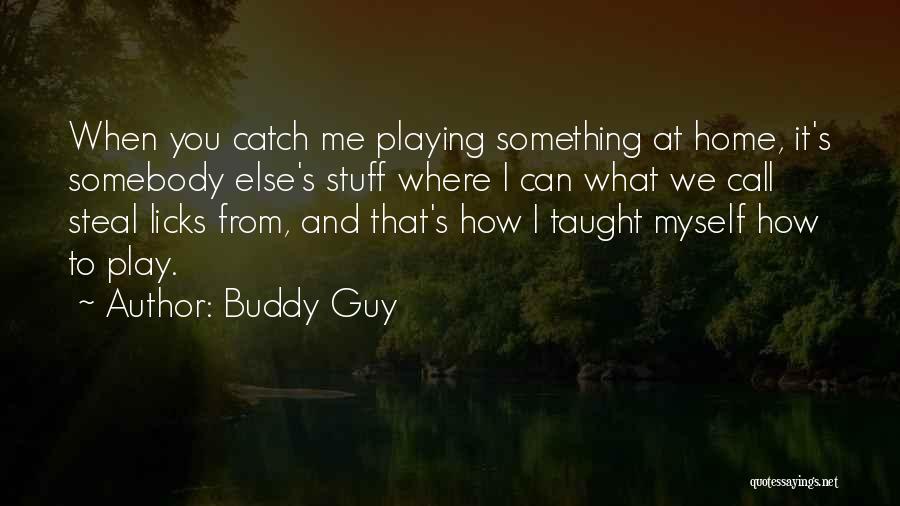 Buddy Guy Quotes 1173542