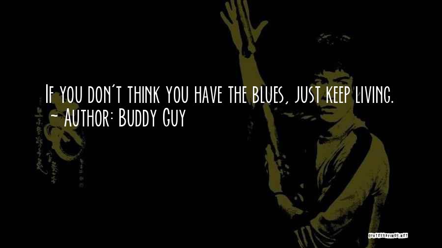 Buddy Guy Quotes 1690730