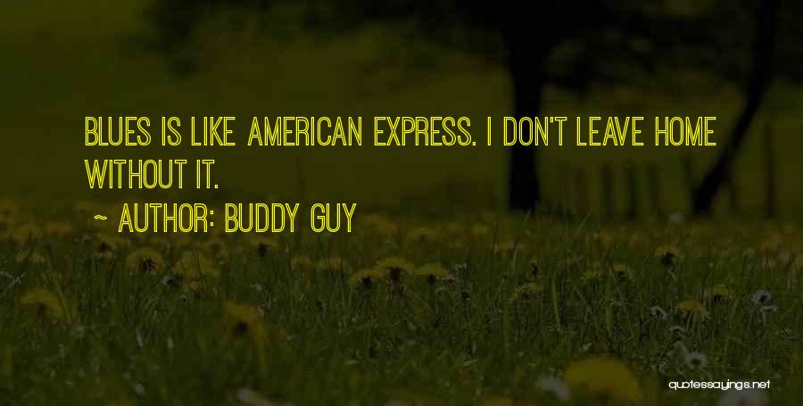 Buddy Guy Quotes 1772107