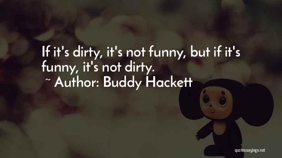 Buddy Hackett Quotes 1276533