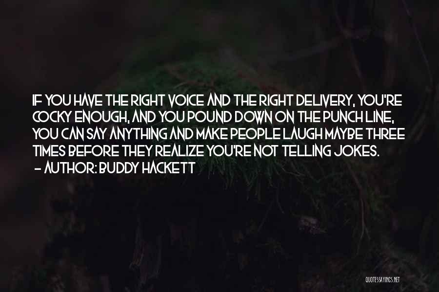 Buddy Hackett Quotes 1720899