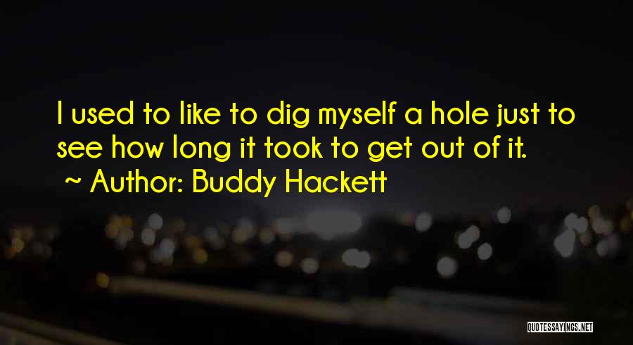 Buddy Hackett Quotes 2170956