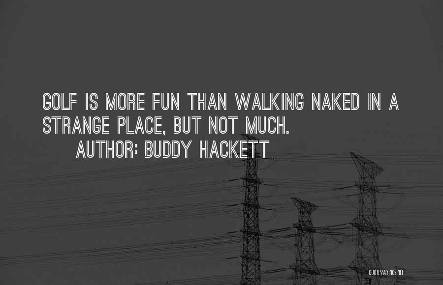 Buddy Hackett Quotes 641411