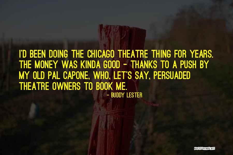 Buddy Lester Quotes 161449