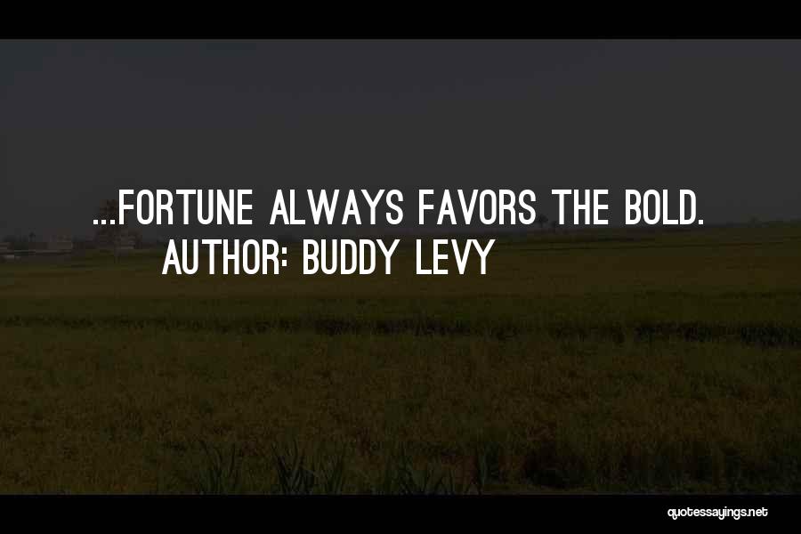 Buddy Levy Quotes 1805081