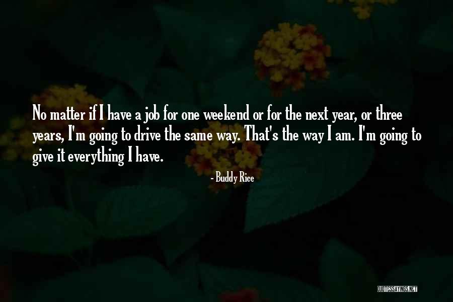 Buddy Rice Quotes 727611 Buddy Rice Quotes 727611