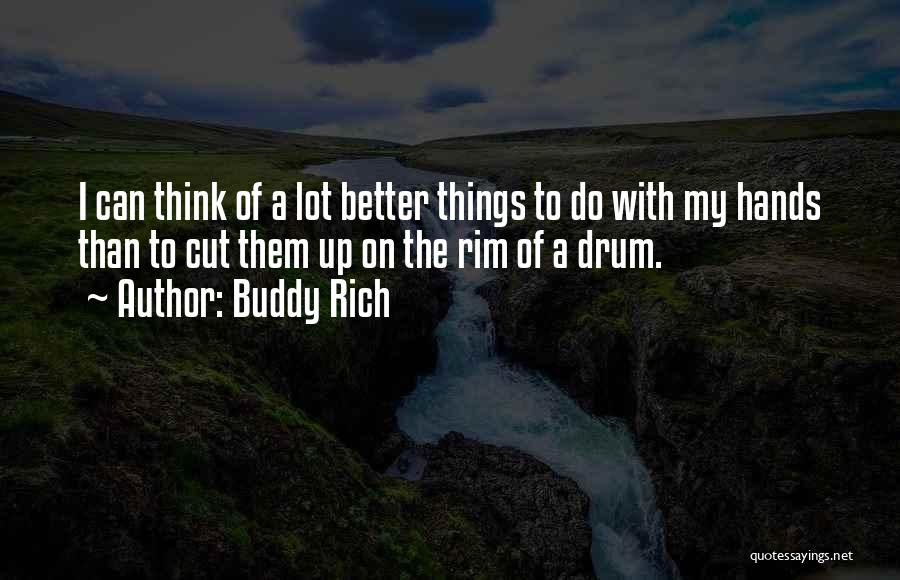 Buddy Rich Quotes 560560
