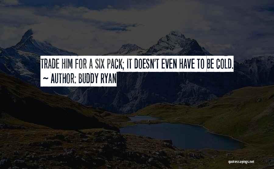 Buddy Ryan Quotes 2179490