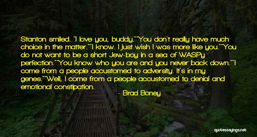 Buddy Short Quotes By Brad Boney Buddy Short Quotes By Brad Boney