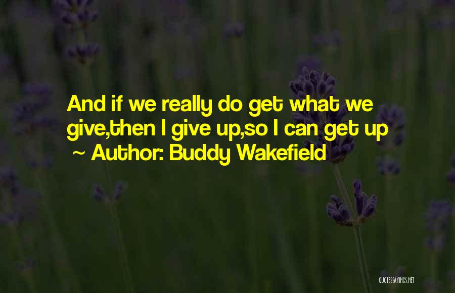 Buddy Wakefield Quotes 126665