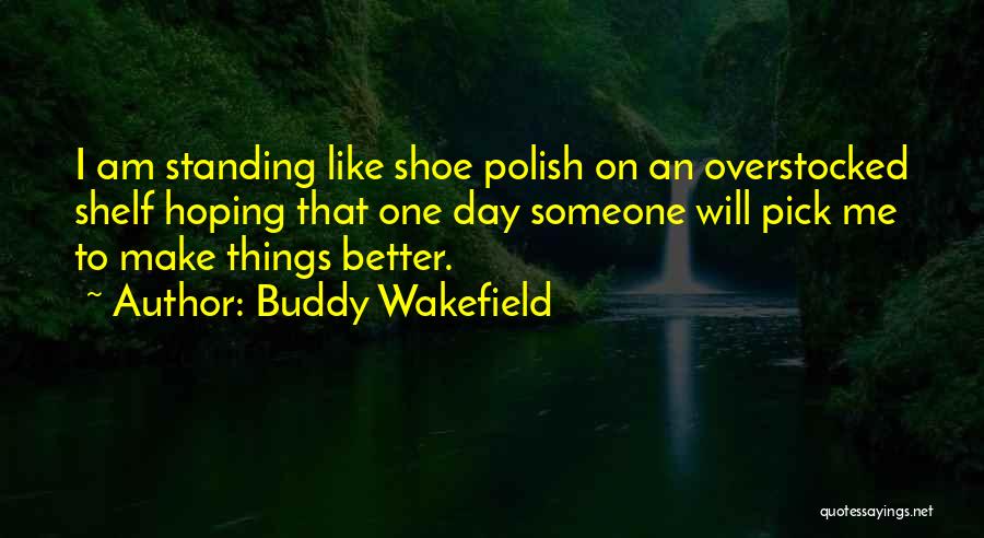 Buddy Wakefield Quotes 1889173