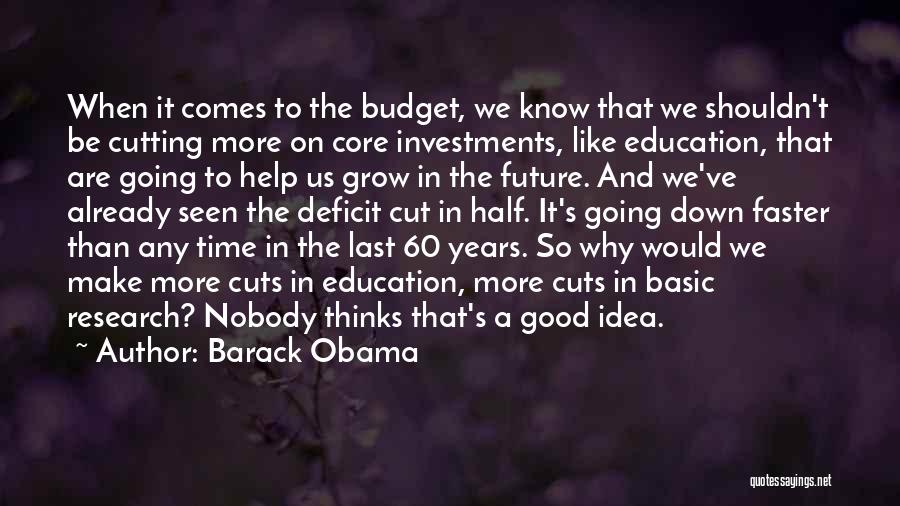 Budget Cuts In Education Quotes By Barack Obama