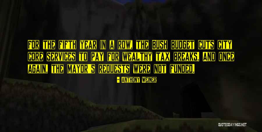 Budget Cuts Quotes By Anthony Weiner Budget Cuts Quotes By Anthony Weiner