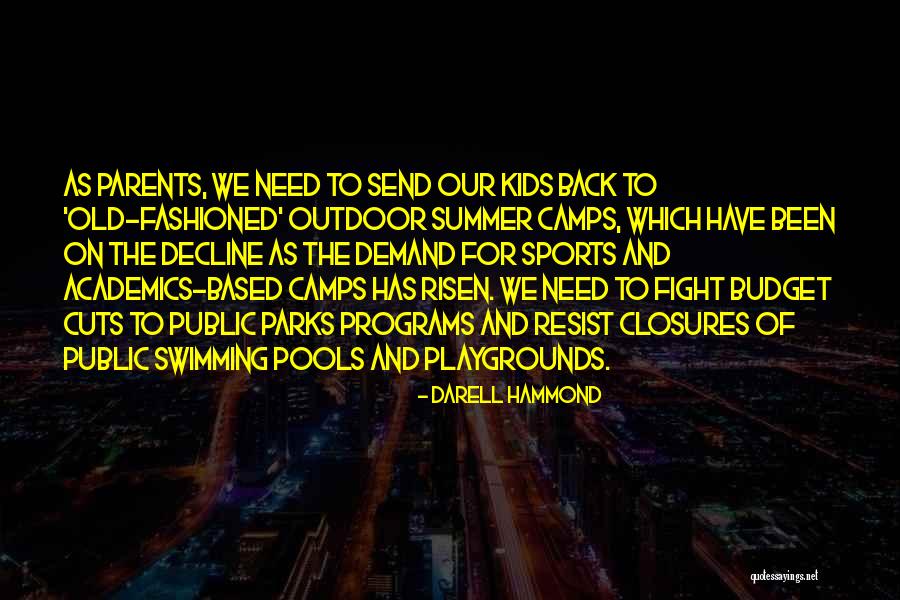Budget Cuts Quotes By Darell Hammond Budget Cuts Quotes By Darell Hammond