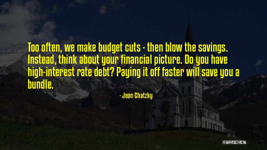 Budget Cuts Quotes By Jean Chatzky