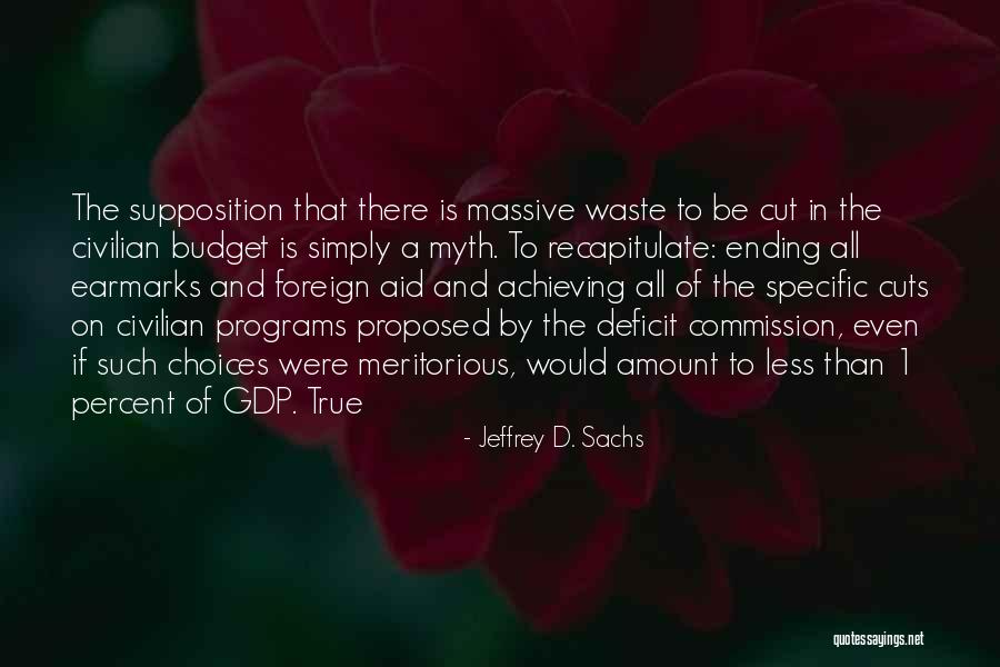 Budget Cuts Quotes By Jeffrey D. Sachs