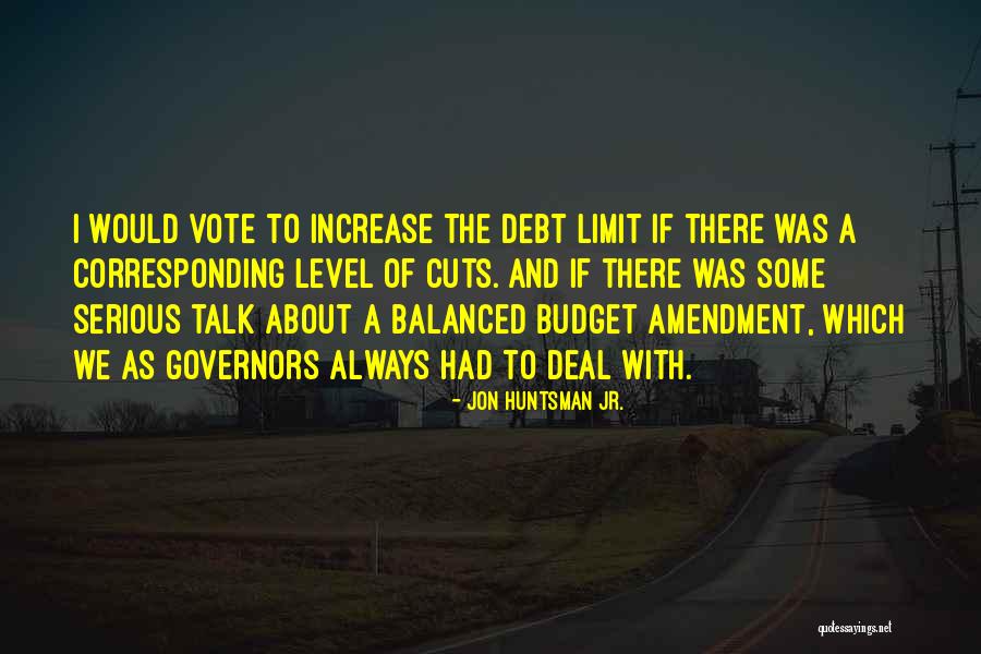 Budget Cuts Quotes By Jon Huntsman Jr.