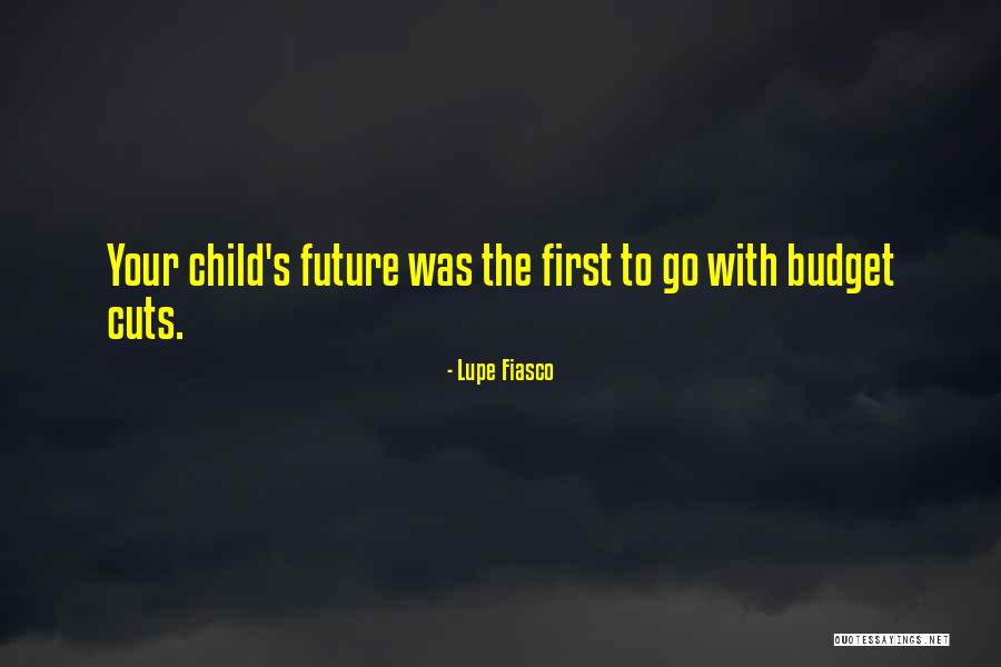Budget Cuts Quotes By Lupe Fiasco Budget Cuts Quotes By Lupe Fiasco