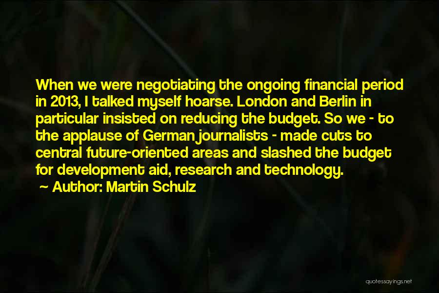 Budget Cuts Quotes By Martin Schulz