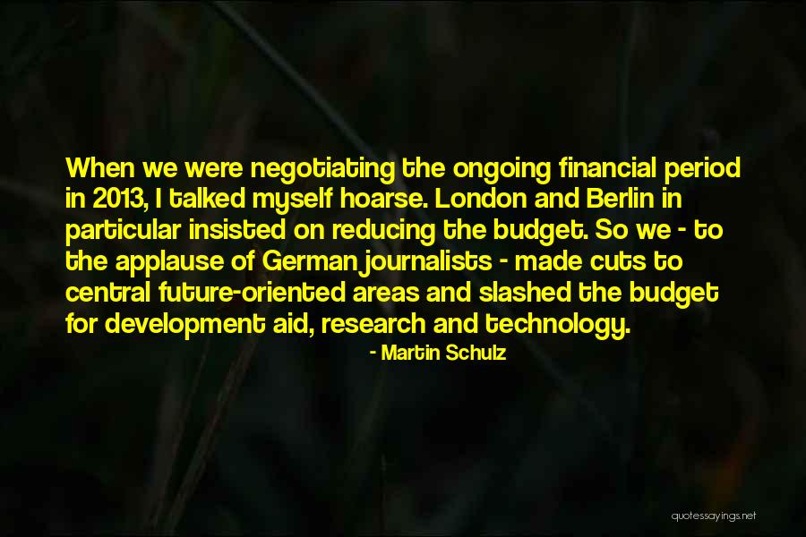 Budget Cuts Quotes By Martin Schulz