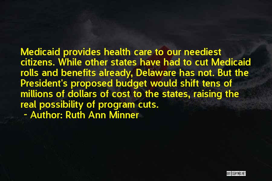Budget Cuts Quotes By Ruth Ann Minner