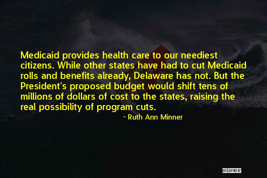 Budget Cuts Quotes By Ruth Ann Minner