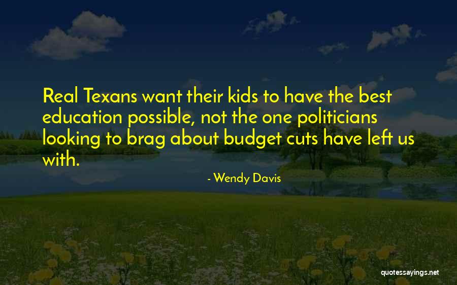 Budget Cuts Quotes By Wendy Davis