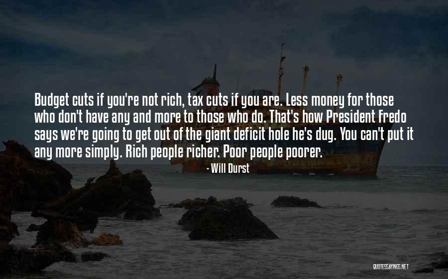 Budget Cuts Quotes By Will Durst