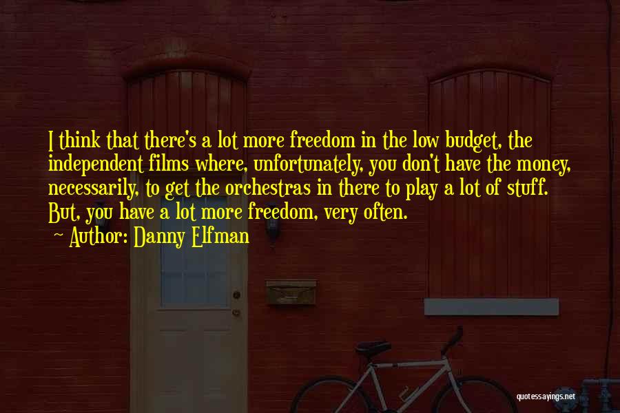 Budget Your Money Quotes By Danny Elfman
