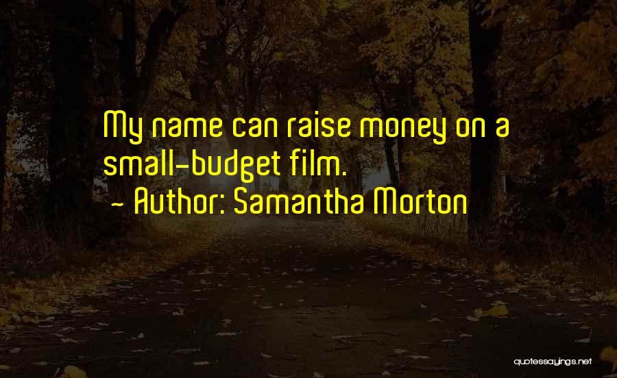 Budget Your Money Quotes By Samantha Morton